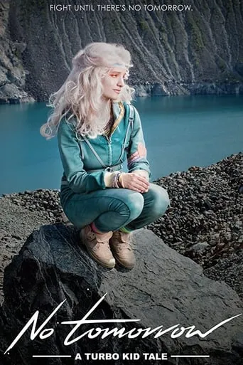 No Tomorrow: A Turbo Kid Tale movie poster - Rated 7.6/10
