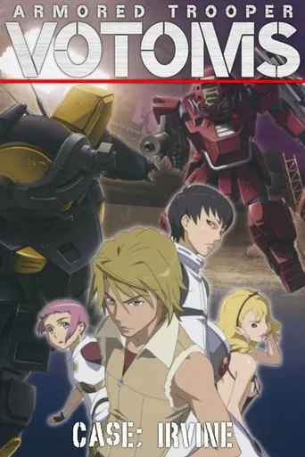 Armored Trooper VOTOMS: Case; Irvine movie poster - Rated 5.3/10