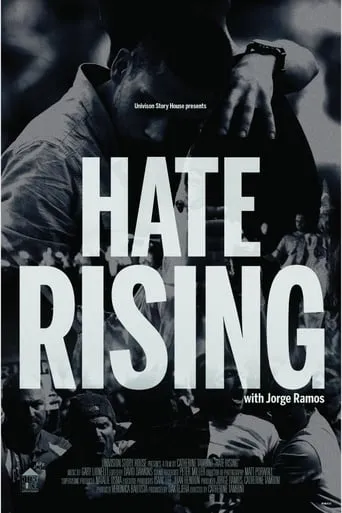 Hate Rising with Jorge Ramos movie poster - Entertainment content