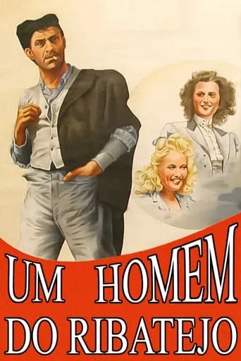 Um Homem do Ribatejo movie poster - Rated 7.5/10
