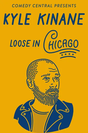 Kyle Kinane: Loose in Chicago movie poster - Rated 6.5/10