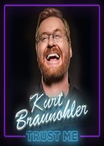 Kurt Braunohler: Trust Me movie poster - Rated 7.5/10