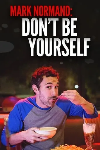 Amy Schumer Presents Mark Normand: Don't Be Yourself movie poster - Rated 5.8/10