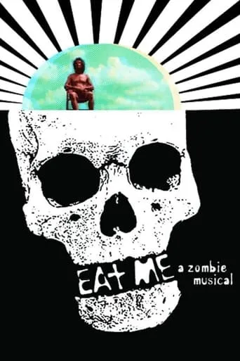 Eat Me: A Zombie Musical movie poster - Rated 1/10