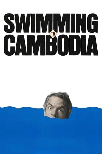 Swimming to Cambodia movie poster - Rated 6.9/10