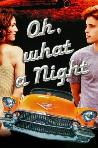 Oh, What a Night movie poster - Rated 4.5/10