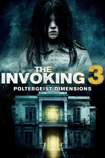 The Invoking: Paranormal Dimensions movie poster - Rated 6.7/10