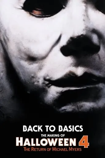 Back to Basics: The Making of Halloween 4 movie poster - Rated 8/10