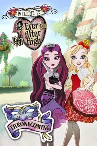 Ever After High: Thronecoming movie poster - Rated 8.4/10