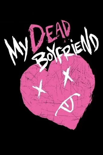 My Dead Boyfriend movie poster - Rated 4.8/10