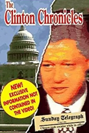 The Clinton Chronicles movie poster - Rated 3.5/10