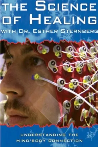 The Science of Healing with Dr. Esther Sternberg movie poster - Rated 5/10