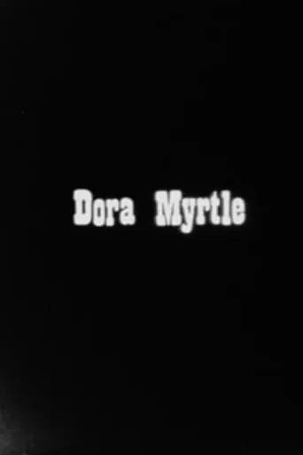 Dora Myrtle movie poster - Entertainment content
