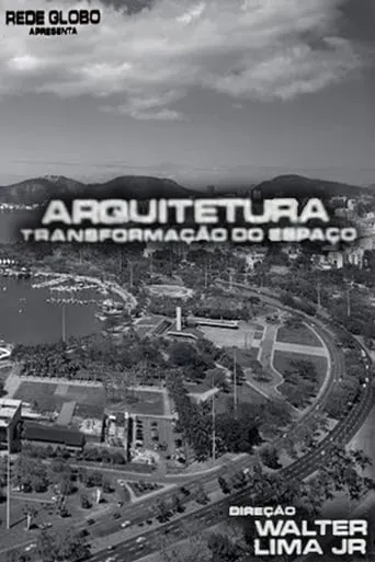Arquitetura, A Transformação do Espaço movie poster - Entertainment content