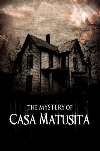 The Mystery of Casa Matusita movie poster - Rated 3.5/10