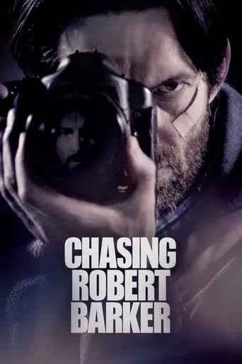 Chasing Robert Barker movie poster - Rated 5.5/10