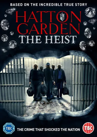 Hatton Garden: The Heist movie poster - Rated 4.2/10