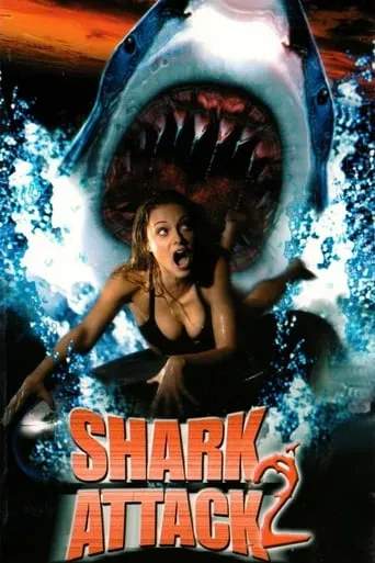 Shark Attack 2 movie poster - Rated 5.2/10