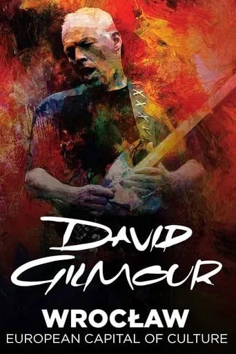 David Gilmour - Live in Wroclaw 2016 movie poster - Rated 9/10