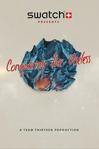 Conquering the Useless movie poster - Entertainment content