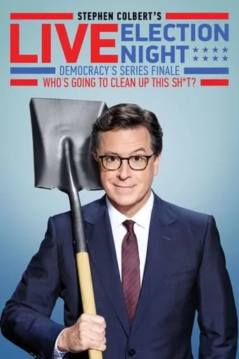 Stephen Colbert's Live Election Night Democracy's Series Finale movie poster - Rated 5.2/10