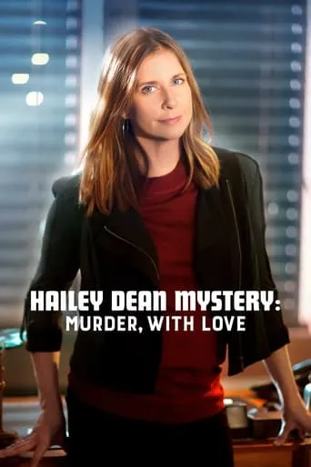 Hailey Dean Mysteries: Murder, With Love movie poster - Rated 7.432/10