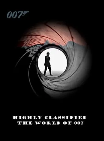 Highly Classified: The World of 007 movie poster - Rated 4/10