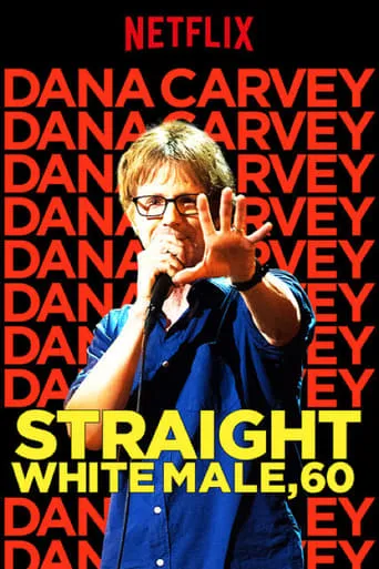 Dana Carvey: Straight White Male, 60 movie poster - Rated 6.2/10