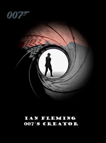 Ian Fleming: 007's Creator movie poster - Rated 6.9/10