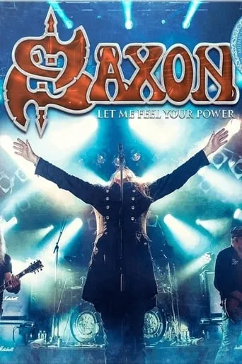 Saxon: Let Me Feel Your Power movie poster - Entertainment content
