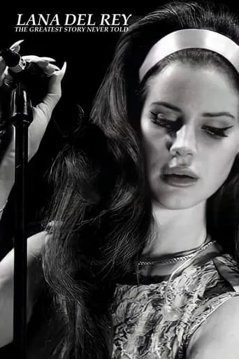 Lana Del Rey: The Greatest Story Never Told movie poster - Rated 9.5/10