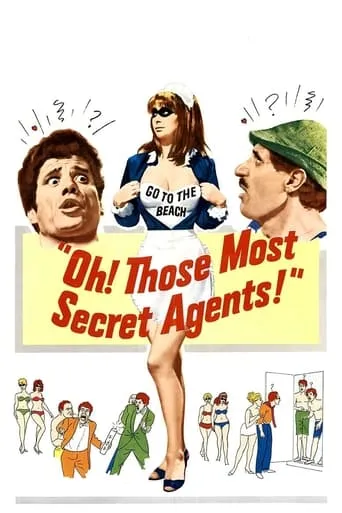 Oh! Those Most Secret Agents movie poster - Rated 5.3/10
