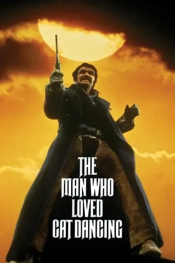 The Man Who Loved Cat Dancing movie poster - Rated 5.8/10