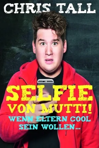 Chris Tall - Selfie von Mutti movie poster - Rated 8/10