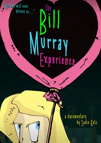 The Bill Murray Experience movie poster - Rated 6.5/10