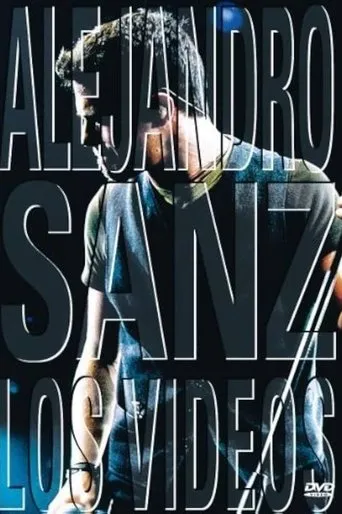 Alejandro Sanz: Los Videos movie poster - Entertainment content