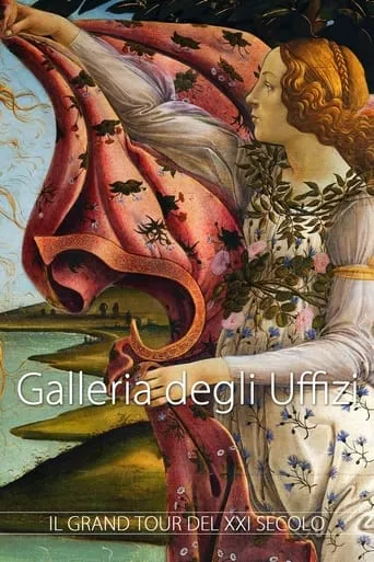 Galleria degli Uffizi - Il grand tour del XXI° secolo movie poster - Rated 6/10