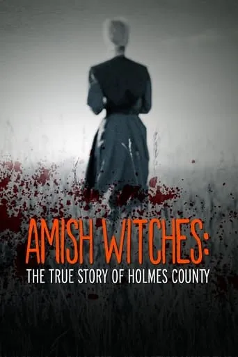 Amish Witches: The True Story of Holmes County movie poster - Rated 4.5/10
