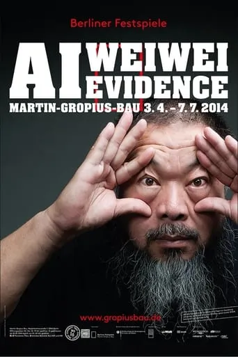 Ai Weiwei - Evidence movie poster - Rated 6/10