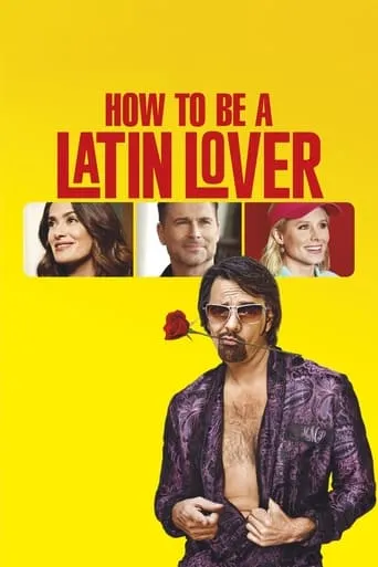 How to Be a Latin Lover movie poster - Rated 6.888/10