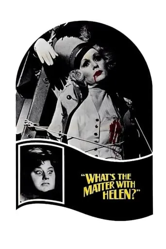 What's the Matter with Helen? movie poster - Rated 5.8/10