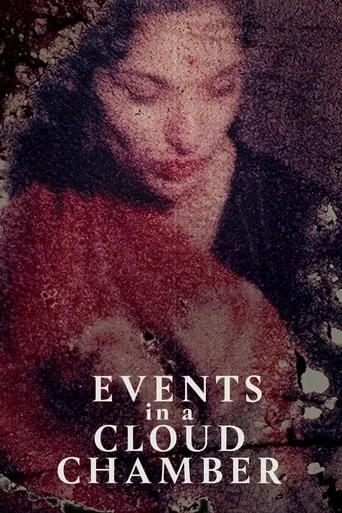 Events in a Cloud Chamber movie poster - Entertainment content