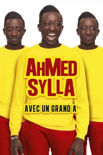 Ahmed Sylla : Avec un grand A movie poster - Rated 7.1/10