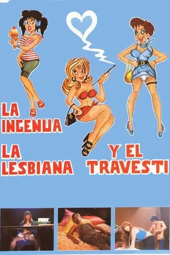 The Naive, the Lesbian and the Transvestite movie poster - Rated 3.5/10