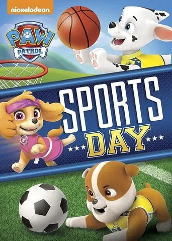 PAW Patrol: Sports Day movie poster - Rated 8.7/10