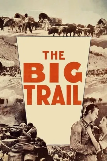 The Big Trail movie poster - Rated 6.7/10