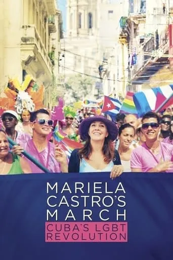 Mariela Castro's March: Cuba's LGBT Revolution movie poster - Rated 4.5/10