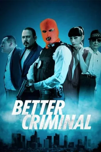 Better Criminal movie poster - Rated 6.9/10