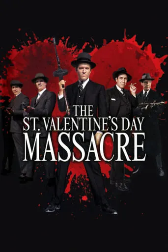 The St. Valentine's Day Massacre movie poster - Rated 6.3/10