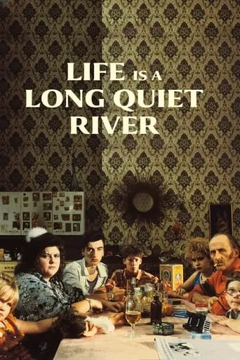 Life Is a Long Quiet River movie poster - Rated 6.748/10